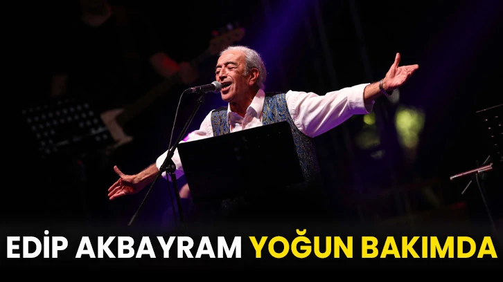 Edip Akbayram Yogun Bakimda 374785